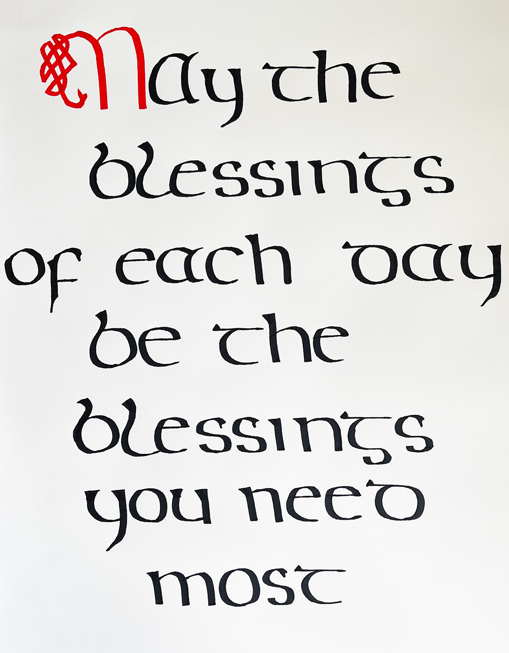 Irish saying: May the blessings of each day be the blessings you need most